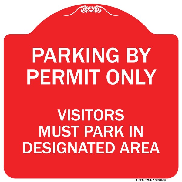 Parking by Permit Visitors Must Park in Designated Area Heavy-Gauge Alum, 18" x 18", RW-1818-23455